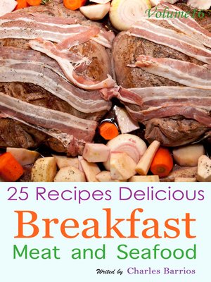cover image of 25 Recipes Delicious Breakfast Meat and Seafood Volume 16